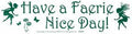 Have a Faerie Nice Day! bumper sticker